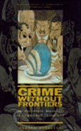 Crime without Frontiers: The Worldwide Expansion of Organised Crime and the Pax Mafiosa
