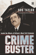Crimebuster: Inside the Minds of Britain's Most Evil Criminals