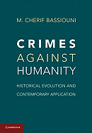 Crimes against Humanity: Historical Evolution and Contemporary Application