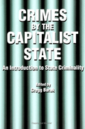 Crimes by the Capitalist State: An Introduction to State Criminality