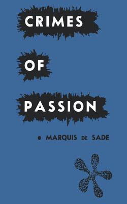 Crimes of Passion - Sade, Marquis de