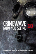 Crimewave 10: Now You See Me - Williams, Charlie, and Scully, Mick, and Lane, Joel