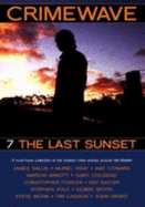 Crimewave: Last Sunsset: The Last Sunset - Sallis, James, and Gray, Muriel, and Arnott, Marion