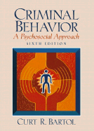 Criminal Behavior: A Psychosocial Approach - Bartol, Curt R, Dr.