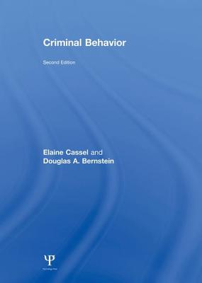 Criminal Behavior - Cassel, Elaine, and Bernstein, Douglas A.