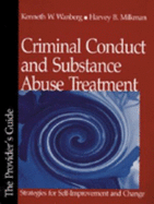 Criminal Conduct and Substance Abuse Treatment: Strategies for Self-Improvement and Change - The Participant s Workbook