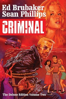 Criminal Deluxe Edition Volume 2 - Brubaker, Ed, and Phillips, Sean