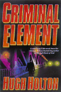 Criminal Element - Holton, Hugh