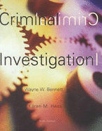 Criminal Investigation (with Infotrac) - Bennett, Wayne, and Hess, Karen M, and Hess, Karen M