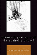 Criminal Justice and the Catholic Church