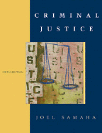 Criminal Justice (with Student CD-ROM and Infotrac) - Samaha, Joel