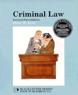 Criminal Law Black Letter - Low, Peter W, and Low