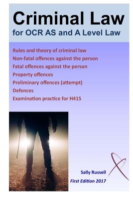 Criminal Law for OCR AS and A level: with an introduction to the nature of law - Russell, Sally