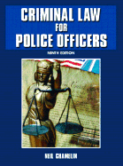 Criminal Law for Police Officers - Chamelin, Neil C