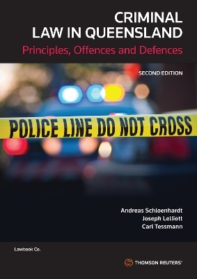 Criminal Law in Queensland - Schloenhardt, Andreas, and Lelliott, Joseph, and Tessmann, Carl