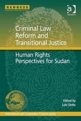 Criminal Law Reform and Transitional Justice: Human Rights Perspectives for Sudan - Oette, Lutz