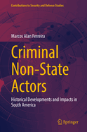 Criminal Non-State Actors: Historical Developments and Impacts in South America