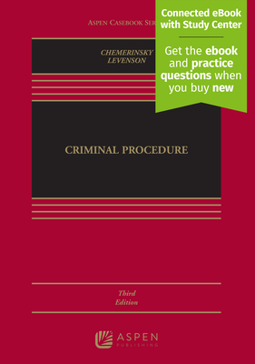 Criminal Procedure: [Connected eBook with Study Center] - Chemerinsky, Erwin, and Levenson, Laurie L