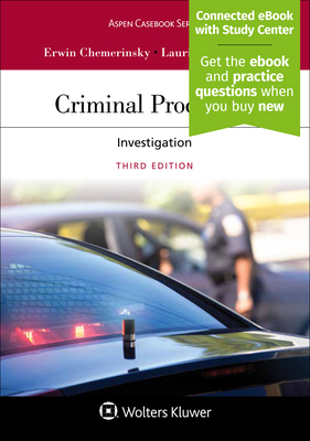 Criminal Procedure: Investigation [Connected eBook with Study Center] - Chemerinsky, Erwin, and Levenson, Laurie L