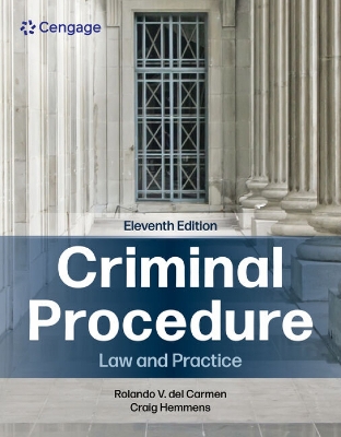 Criminal Procedure: Law and Practice - del Carmen, Rolando, and Hemmens, Craig