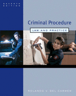 Criminal Procedure: Law and Practice - Del Carmen, Rolando V