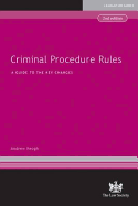 Criminal Procedure Rules: A Guide to the New Law - Keogh, Andrew William