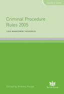 Criminal Procedure Rules: Case Management Resources - Keogh, Andrew William (Editor)