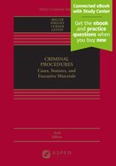 Criminal Procedures: Cases, Studies, and Executive Materials [Connected eBook with Study Center]