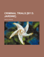 Criminal Trials by D. Jardine
