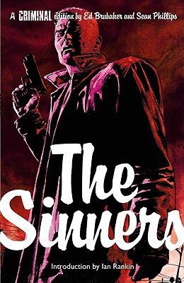 Criminal, Volume 5: The Sinners - Brubaker, Ed, and Rankin, Ian, New (Introduction by)
