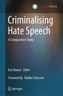 Criminalising Hate Speech: A Comparative Study