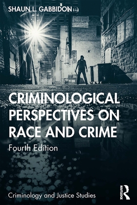 Criminological Perspectives on Race and Crime - Gabbidon, Shaun L