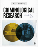 Criminological Research: A Student's Guide
