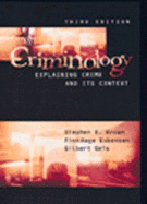 Criminology: Explaining Crime and Its Context