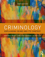 Criminology: Explaining Crime and Its Context