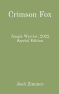 Crimson Fox: Jungle Warrior: 2022 Special Edition