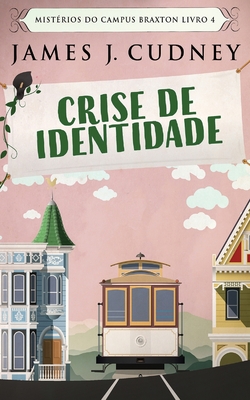 Crise de Identidade - Cudney, James J, and Silva, Heloisa Miranda (Translated by)