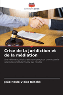 Crise de la juridiction et de la m?diation