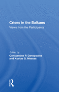 Crises In The Balkans: Views From The Participants