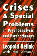 Crises & Special Problems in Psychoanalysis & Psychotherapy. (the Master Work Series)