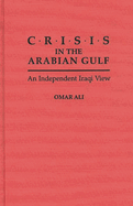 Crisis in the Arabian Gulf: An Independent Iraqi View