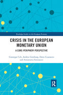 Crisis in the European Monetary Union: A Core-Periphery Perspective