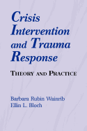 Crisis Intervention and Trauma Response: Theory and Practice