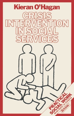 Crisis Intervention in Social Services - O'Hagan, Kieran