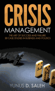 Crisis Management: The Art of Success & Failure