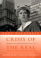 Crisis of the Real - Grundberg, Andy