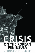 Crisis on the Korean Peninsula