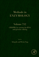 Crispr-Cas Systems for RNA and Genome Editing: Volume 712