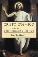 Cristo Cosmico: Cabala del Cristianismo Gnostico
