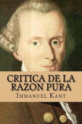Critica de la Razon Pura - De Sousa, Nancy (Editor), and Kant, Immanuel